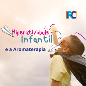 Leia mais sobre o artigo Hiperatividade Infantil e a Aromaterapia