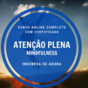 Curso de Mindfulness ou Atenção Plena – 100% Online